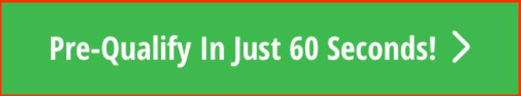 Pre-Qualify In Just 60 Seconds